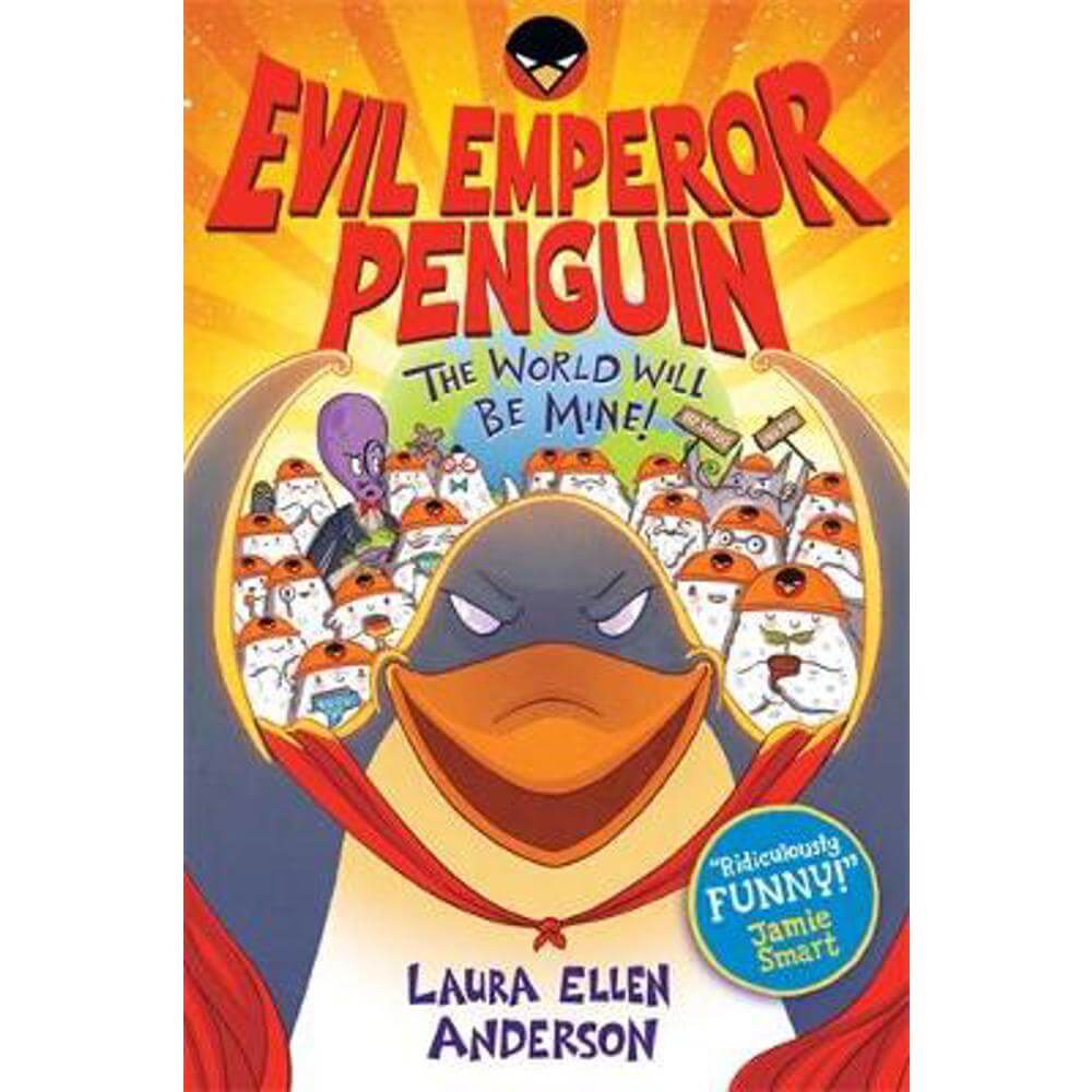 Evil Emperor Penguin: The World Will Be Mine! (Paperback) - Laura Ellen Anderson